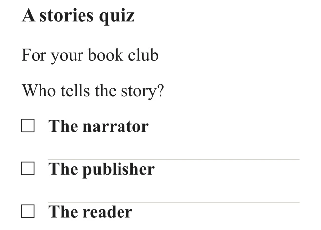 A book-club quiz question: who tells the story? The narrator, the publisher or the reader